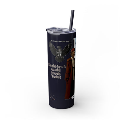Blackhawk Skinny Tumbler 20oz – "BlackHawk could teach Yoda" Design