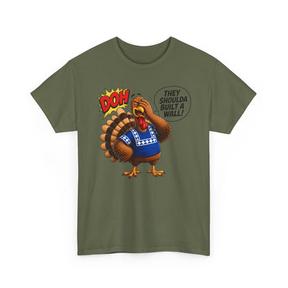 Turkey T-Shirt — “They Shoulda Built A Wall” Tee