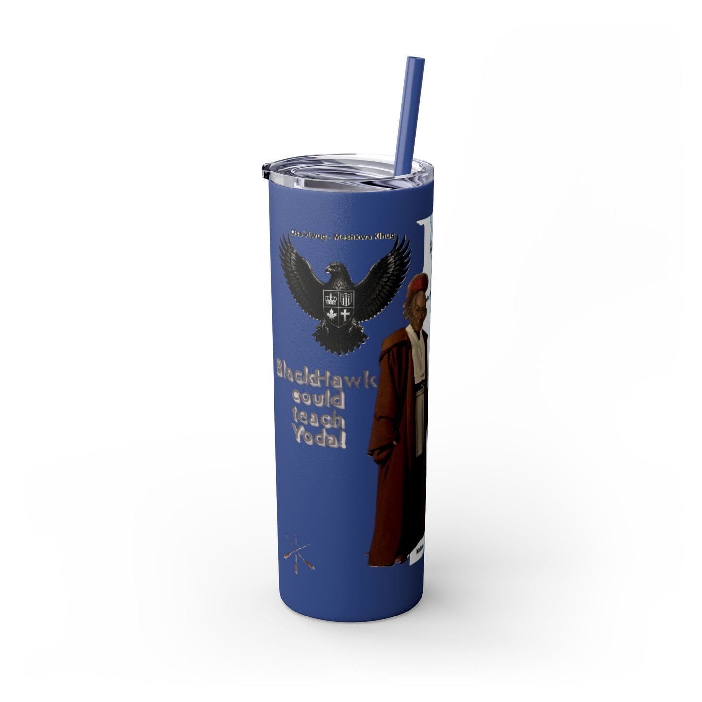 Blackhawk Skinny Tumbler 20oz – "BlackHawk could teach Yoda" Design