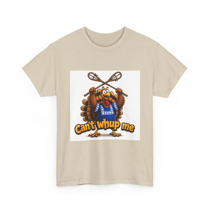 Turkey Mascot Tee — 'Can't Whup Me' Funny Thanksgiving T‑Shirt