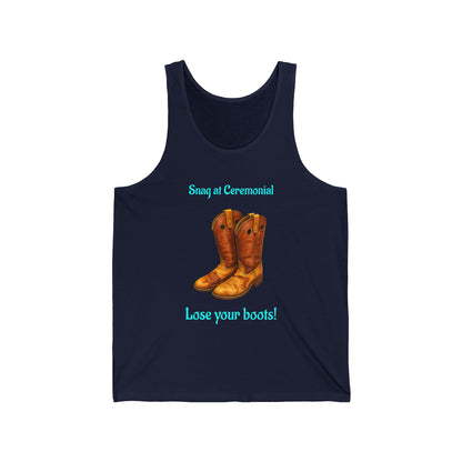 Cowboy Boots Tank Top — "Swing at Ceremonial, Lose Your Boots!" Western Graphic Tank