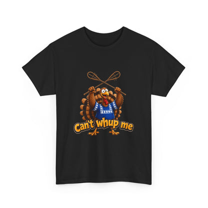Turkey Mascot Tee — 'Can't Whup Me' Funny Thanksgiving T‑Shirt