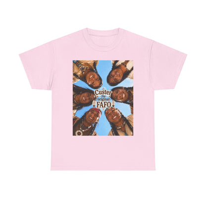 Custer FAFO Graphic Tee — Vintage Native American Portraits