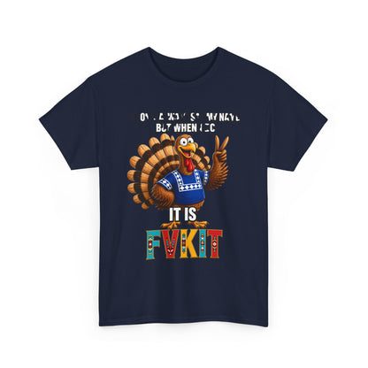 Turkey T-Shirt — "I Don't Always Say My Name... But When I Do It's Fvckit" Graphic Tee