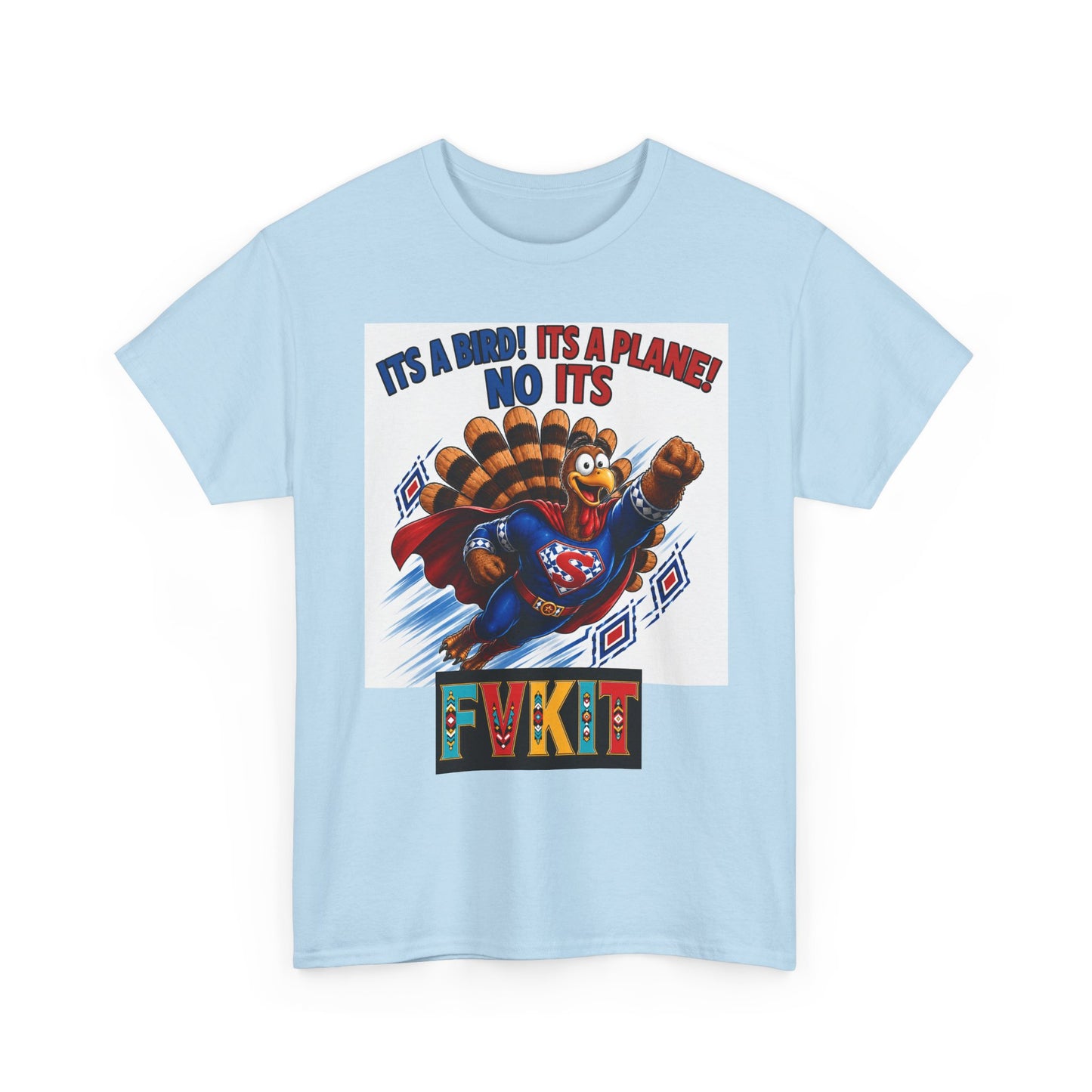Turkey Superhero "It's a Bird! It's a Plane! No It's" with Arrow Back Print