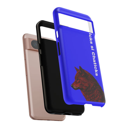 Pawnee Phone Case — Blue 'Chaticks si Chaticks' Wolf Logo Tough Case