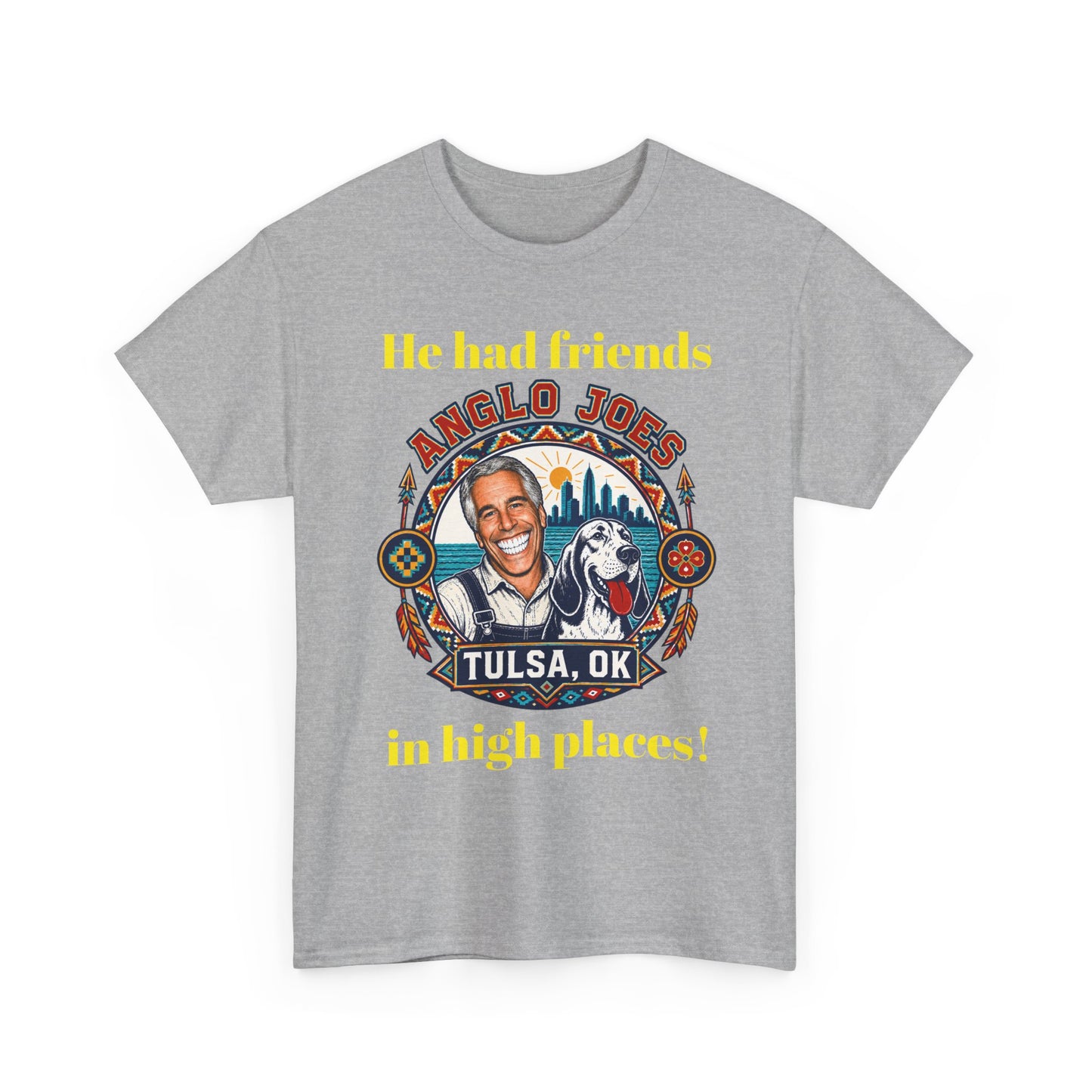 Anglo Joe’s Tulsa OK Tee — "He Had Friends in High Places" Retro Graphic T-Shirt