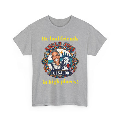 Anglo Joe’s Tulsa OK Tee — "He Had Friends in High Places" Retro Graphic T-Shirt