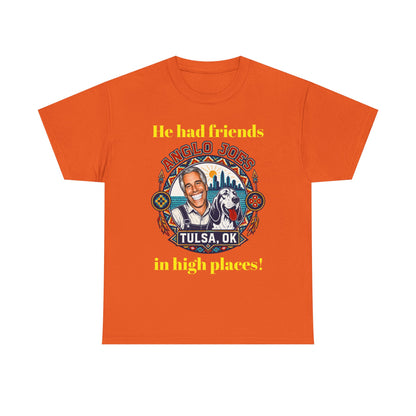 Anglo Joe’s Tulsa OK Tee — "He Had Friends in High Places" Retro Graphic T-Shirt