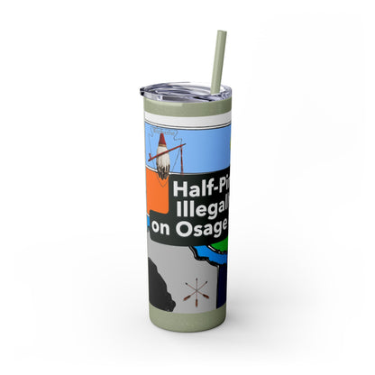 20oz Skinny Tumbler — 'Half-Pint Illegally on Osage Rez' Graphic Stainless Straw Cup