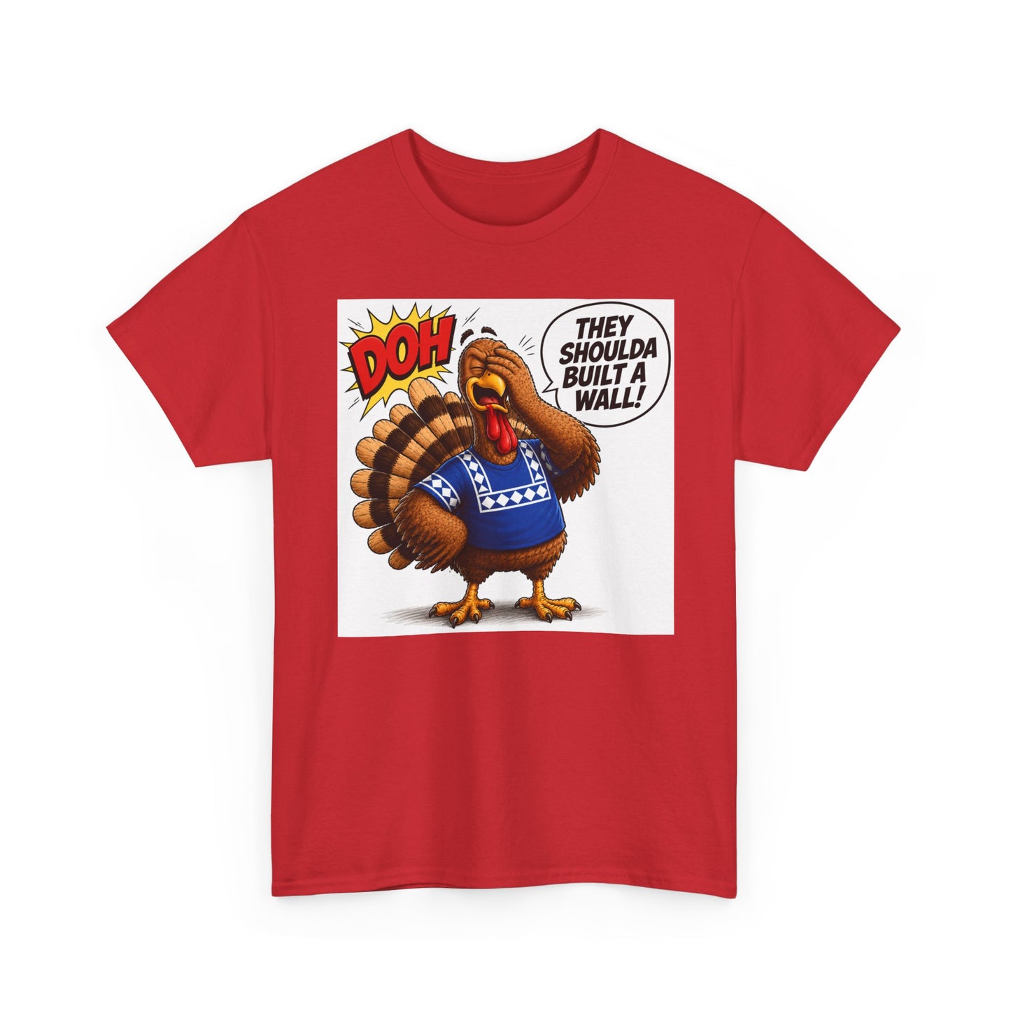 Turkey T-Shirt — “They Shoulda Built A Wall” Tee