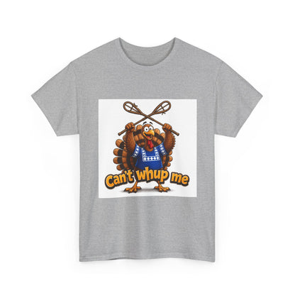 Turkey Mascot Tee — 'Can't Whup Me' Funny Thanksgiving T‑Shirt