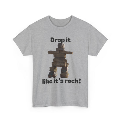 T‑Shirt — "Drop it like it's rock!" Inukshuk Stone Stack Tee
