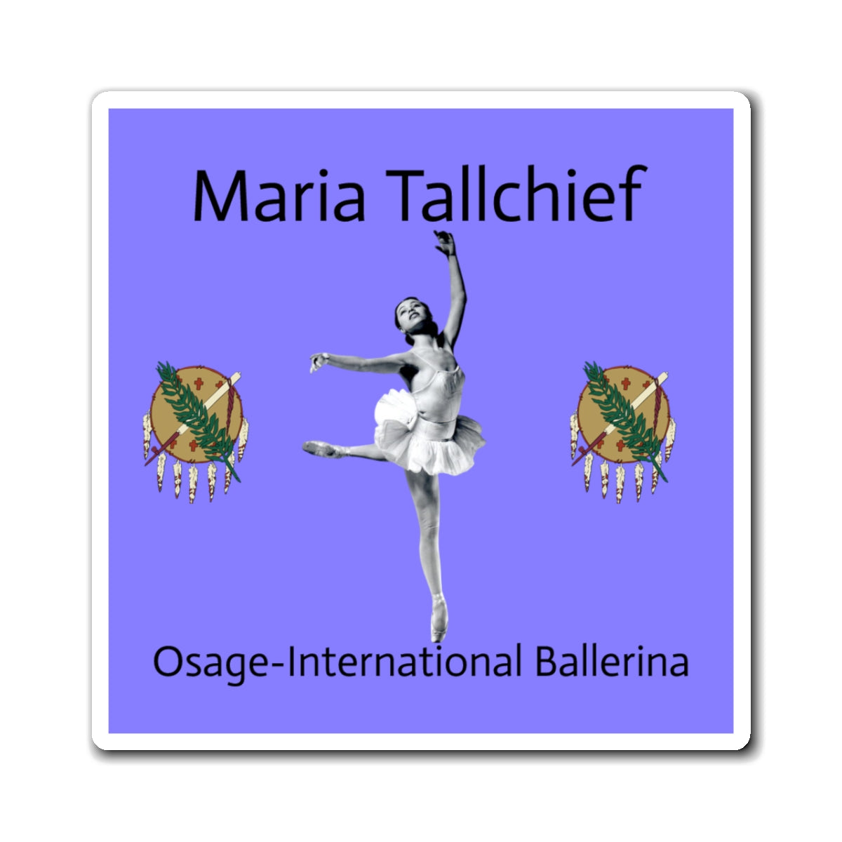 Maria Tallchief Magnet — 'Osage–International Ballerina' Vintage Ballet Fridge Magnet
