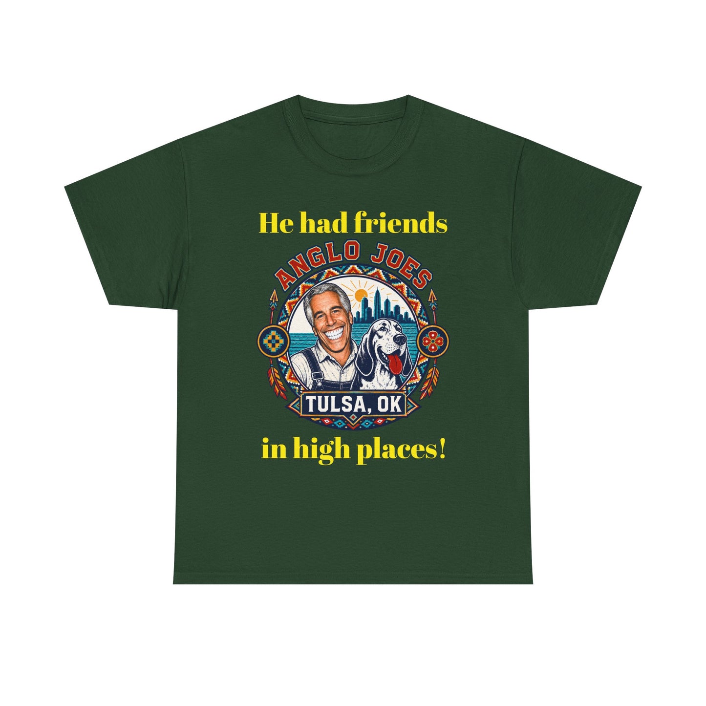 Anglo Joe’s Tulsa OK Tee — "He Had Friends in High Places" Retro Graphic T-Shirt