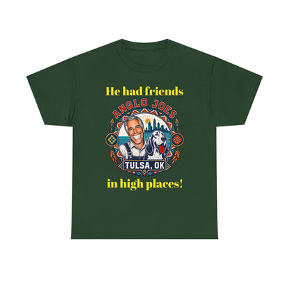 Anglo Joe’s Tulsa OK Tee — "He Had Friends in High Places" Retro Graphic T-Shirt