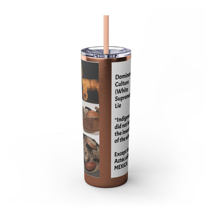 Aztec 20oz Skinny Tumbler - Educational Indigenous Artifacts Design