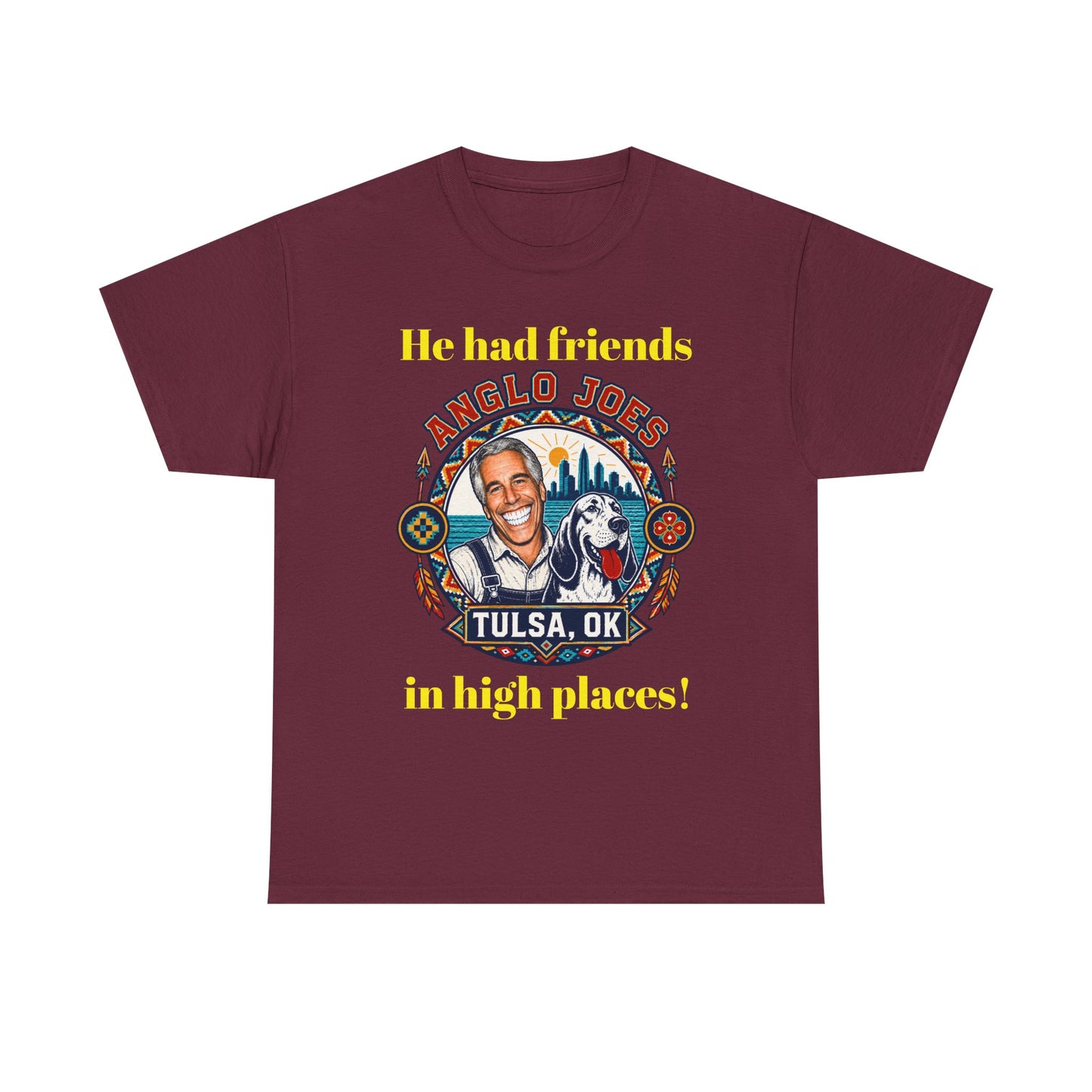 Anglo Joe’s Tulsa OK Tee — "He Had Friends in High Places" Retro Graphic T-Shirt
