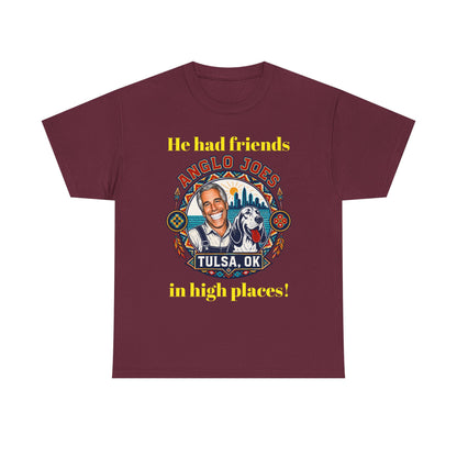 Anglo Joe’s Tulsa OK Tee — "He Had Friends in High Places" Retro Graphic T-Shirt